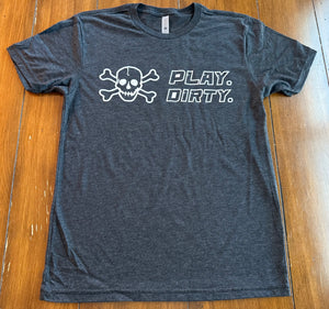 “Play. Dirty." Tri-Blend Tee